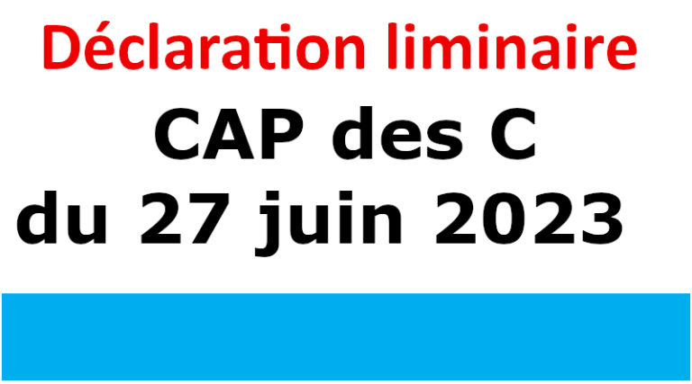 Déclaration liminaire CAP des C du 27 juin 2023