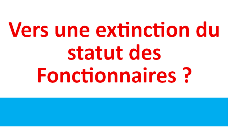 Vers une extinction du statut des fonctionnaires ?