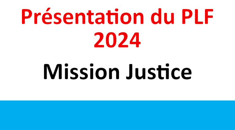 Présentation du PLF 2024 « mission Justice »