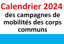 Calendrier 2024 des campagnes de mobilités des corps communs
