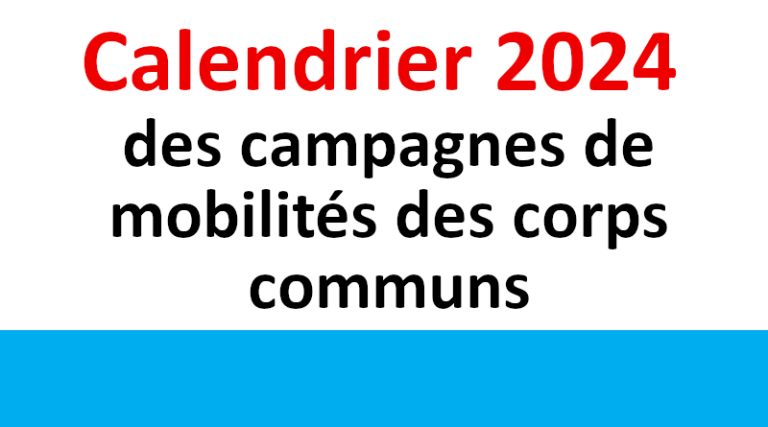 Calendrier 2024 des campagnes de mobilités des corps communs