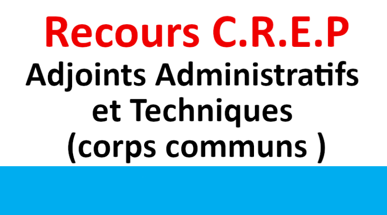 Communiqué Adjoints Administratifs et Techniques (corps communs) Recours C.R.E.P