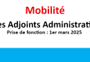 Mobilité des Adjoints Administratifs Prise de fonction : 1er mars 2025