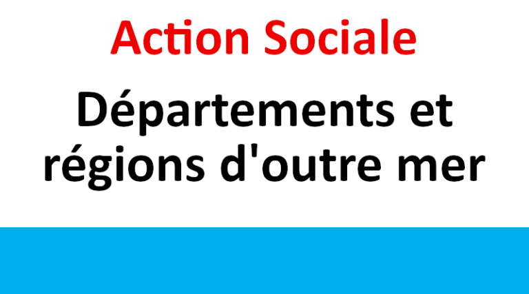 Action Sociale Départements et régions d’outre-mer…