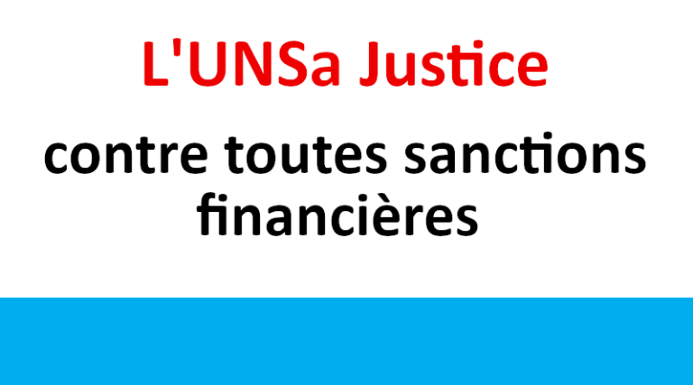 L’UNSa Justice CONTRE toutes sanctions financières !