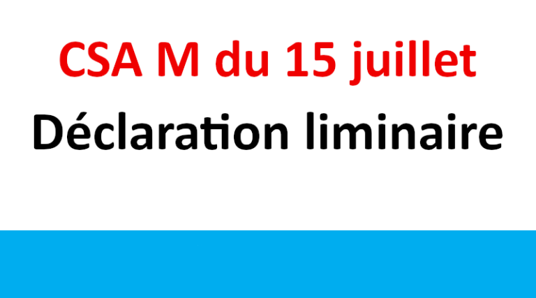 Déclaration liminaire CSA M du 15 juillet 2024