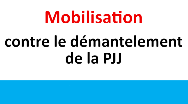 Mobilisation contre le démantèlement de la PJJ