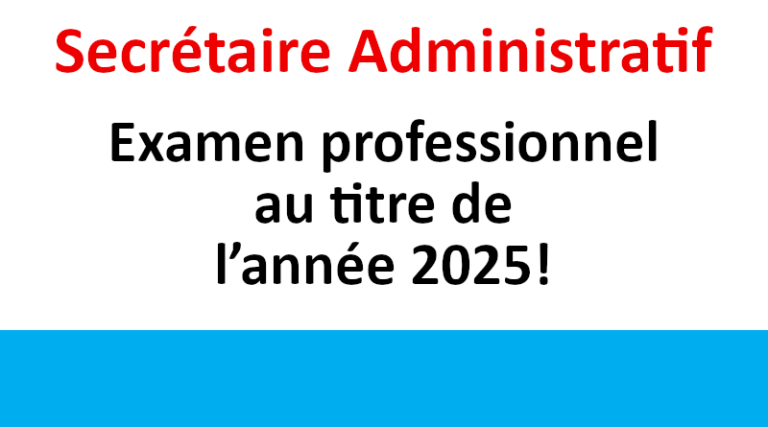 Secrétaire Administratif Examen professionnel au titre de l’année 2025